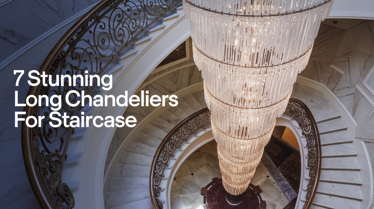 Long Chandeliers for Staircases: 12 Picks + Drop Length Guide