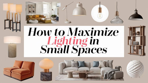 How to Maximize Lighting in Small Spaces: Complete Guide