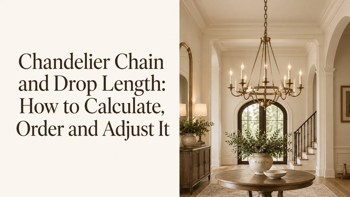 Chandelier Chain and Drop Length: How to Calculate, Order and Adjust It